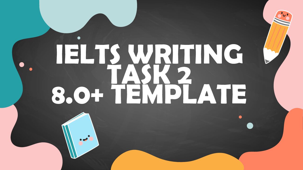 IELTS WRITING TASK 2 TEMPLATE C BAND 8 0 Xu n Phi IELTS