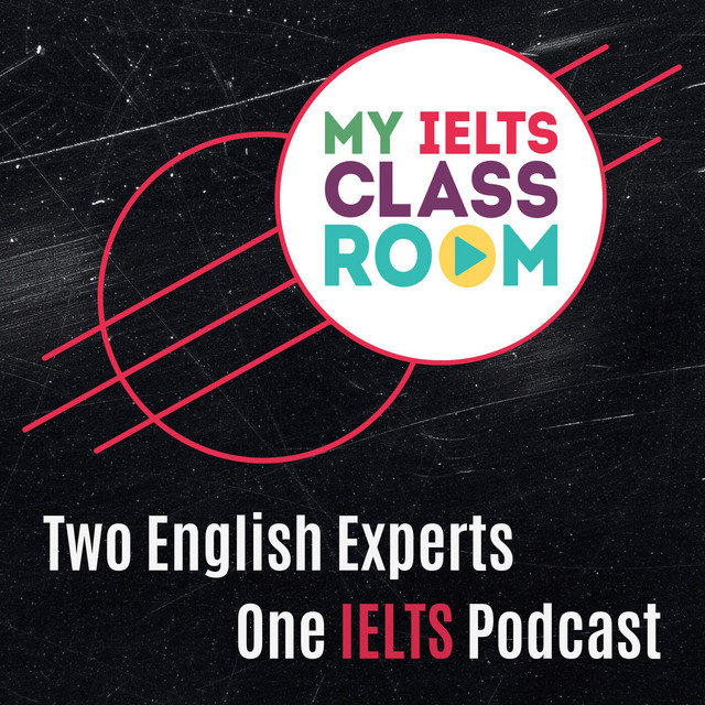 My IELTS Classroom Podcast được phát triển bởi hai cựu giám khảo IELTS - cô Shelly và thầy Nick